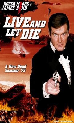 Τζέημς Μποντ, Πράκτωρ 007: Ζήσε Κι Άσε Τους Άλλους Να Πεθάνουν